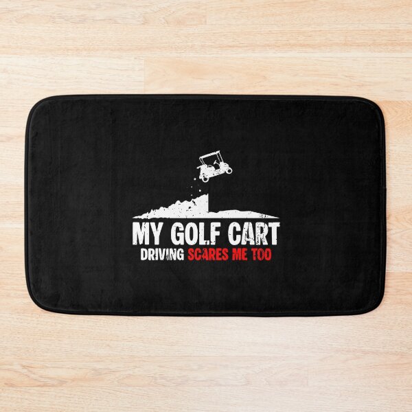 Item preview, My Golf Cart Driving Scares Me Too designed and sold by JaimeTrudie.