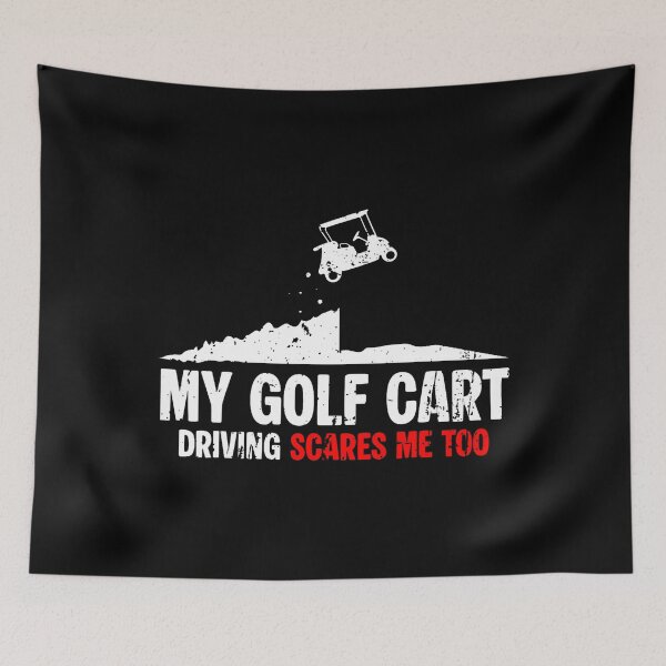 Item preview, My Golf Cart Driving Scares Me Too designed and sold by JaimeTrudie.