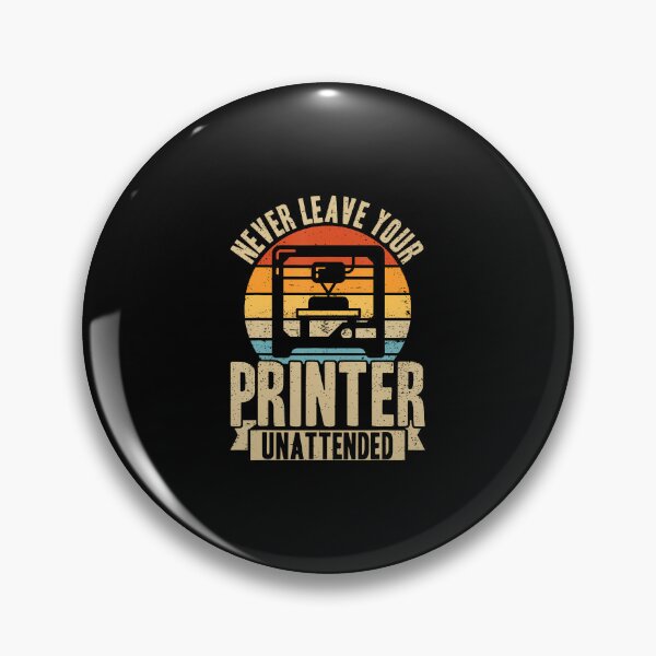 Item preview, Never Leave Your Printer Unattended 3D Printing Retro designed and sold by SarahLeanne1.