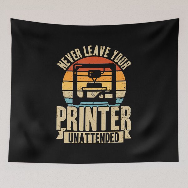 Item preview, Never Leave Your Printer Unattended 3D Printing Retro designed and sold by SarahLeanne1.