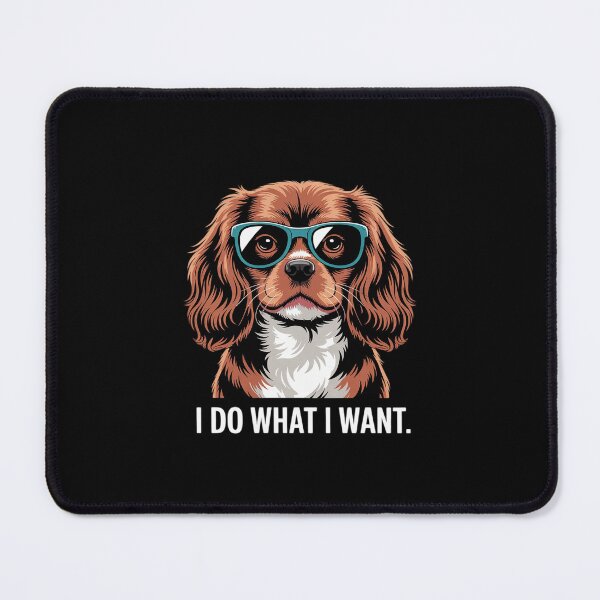 Item preview, What I Want Ruby Cavalier King Charles Spaniel Lover  designed and sold by MicanCuteStore.