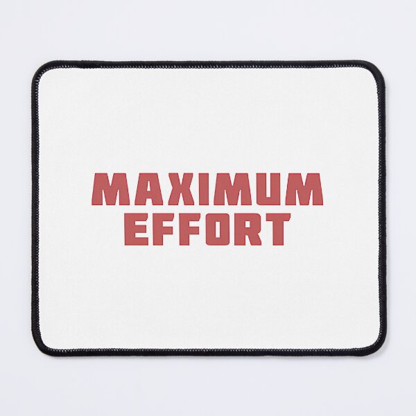 Item preview, Maximum Effort Bold Text Design By Merch, Limited Edition, Perfect Gift For You And Friends designed and sold by Madison Leblanc.