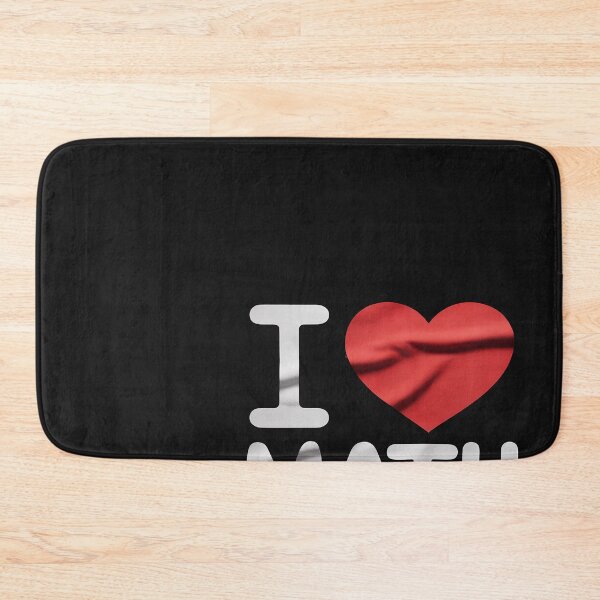 Item preview, I Love Math Mathematics Math Teacher Student Mathematician designed and sold by Hofersofer.