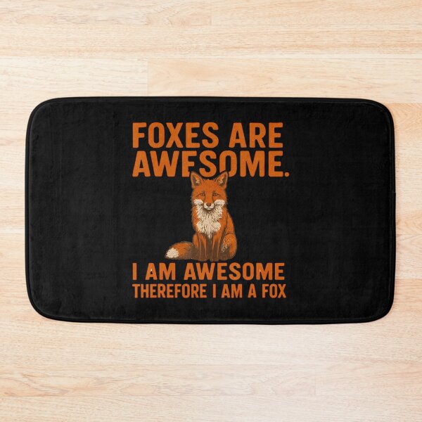 Item preview, Foxes Are Awesome I Am Awesome Therefore I Am - Funny Fox designed and sold by RosaliaAmber.
