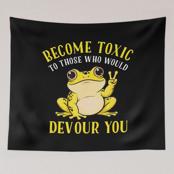 Item preview, Become Toxic To Those Who Would Devour You Frog designed and sold by MargieLauren.