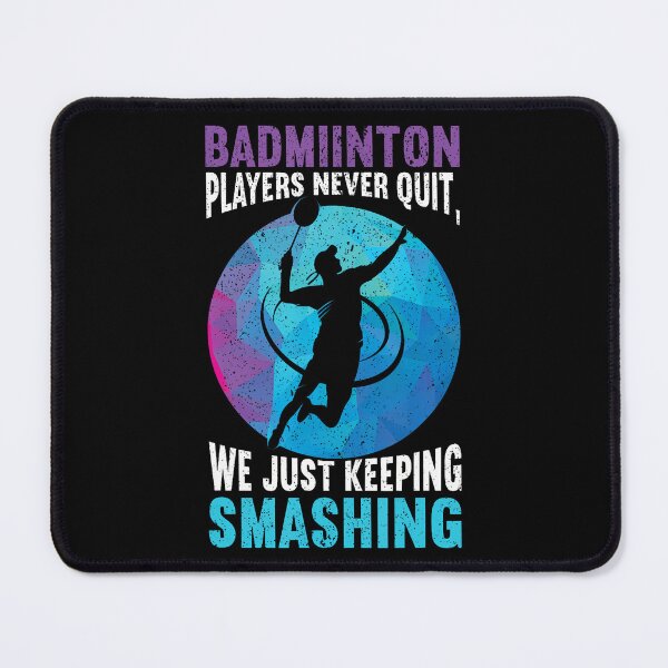 Item preview, Players Never Quit We Just Keep Smashing Funny Badminton designed and sold by DollieMichele.