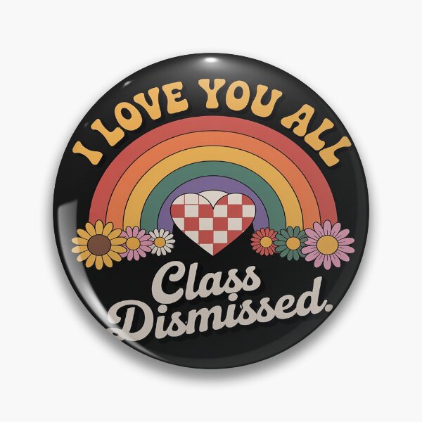 Item preview, I Love You All Class Dismissed Retro Groovy Teacher Rainbow designed and sold by Hofersofer.