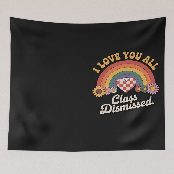 Item preview, I Love You All Class Dismissed Retro Groovy Teacher Rainbow designed and sold by Hofersofer.