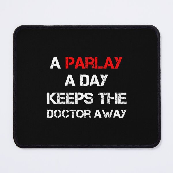 Item preview, A Parlay A Day Keeps The Doctor Away designed and sold by AndreaBonnie.
