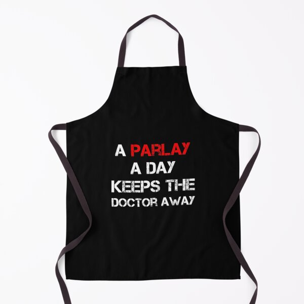 Item preview, A Parlay A Day Keeps The Doctor Away designed and sold by AndreaBonnie.