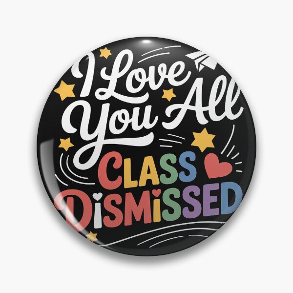 Item preview, I Love You All Class Dismissed Teacher Last Day Of School designed and sold by Hofersofer.
