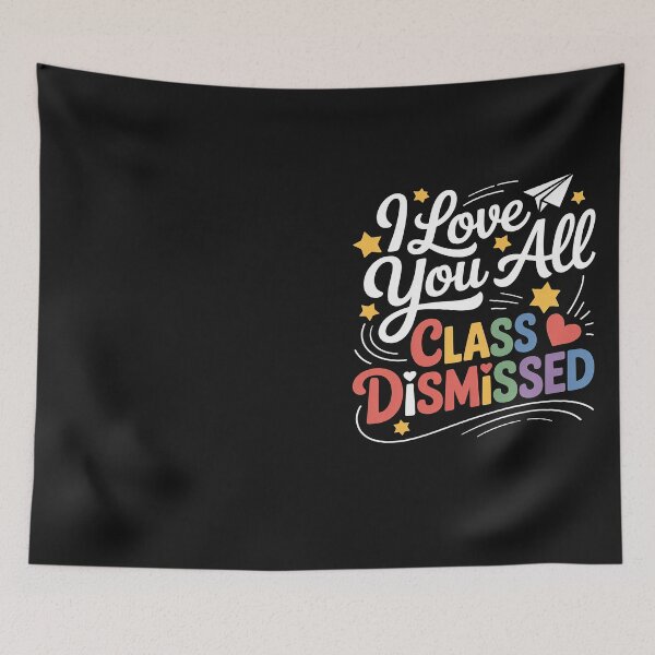 Item preview, I Love You All Class Dismissed Teacher Last Day Of School designed and sold by Hofersofer.