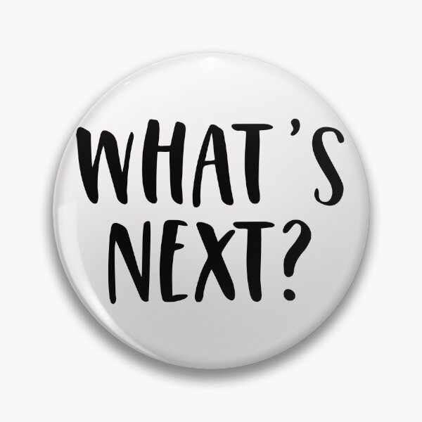 Item preview, What's Next? designed and sold by Persnicketee.