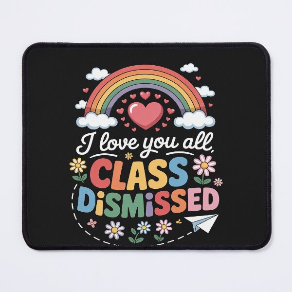 Item preview, I Love You All Class Dismissed Teacher Student Boys Girls designed and sold by Hofersofer.