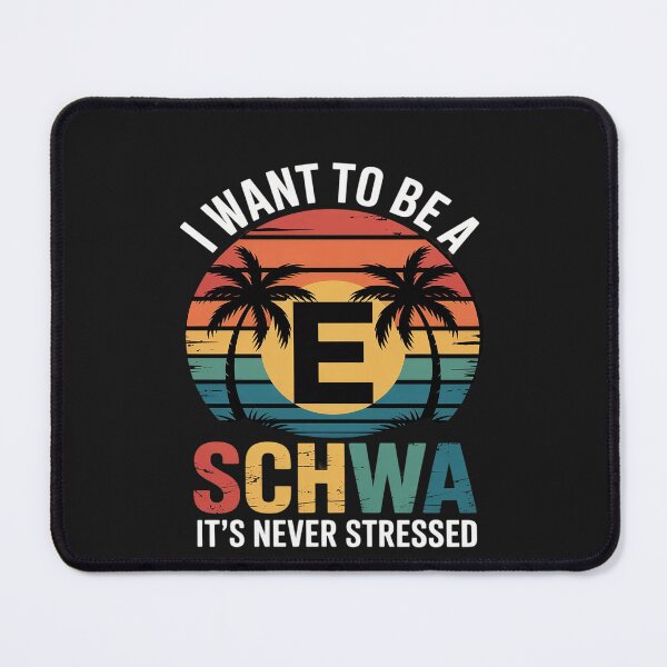 Item preview, I Want To Be A Schwa It's Never Stressed Teacher Student designed and sold by Hofersofer.