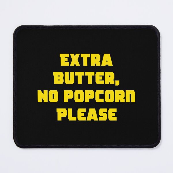 Item preview, Extra Butter No Popcorn Funny Popcorn Bucket By Merch, Limited Edition, Perfect Gift For You And Fr designed and sold by Michelle Mcbride.
