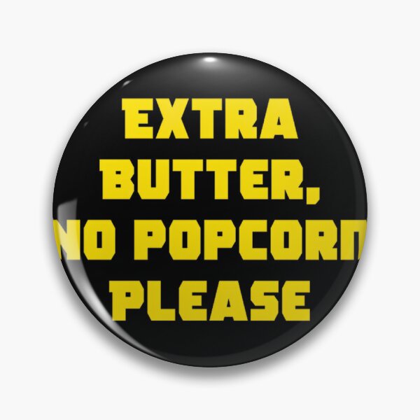 Item preview, Extra Butter No Popcorn Funny Popcorn Bucket By Merch, Limited Edition, Perfect Gift For You And Fr designed and sold by Michelle Mcbride.