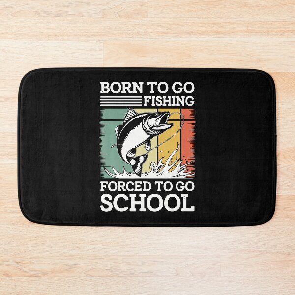 Item preview, Born To Go Fishing Forced To Go To School Men n Boy designed and sold by MavisJoseph.