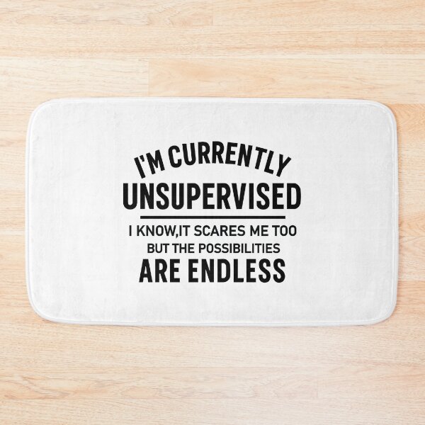 Item preview, I'm Currently Unsupervised  designed and sold by CloudyPress.