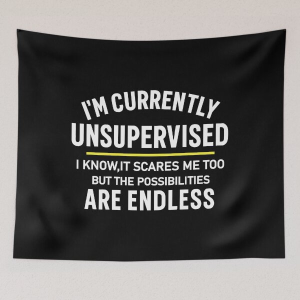 Item preview, I'm Currently Unsupervised  designed and sold by CloudyPress.