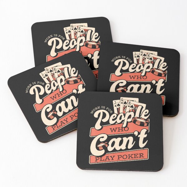 Item preview, Work Is For People Who Can't Play Poker Texas Holdem Poker designed and sold by PatsyMargie.