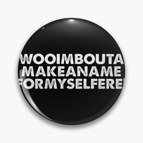 Item preview, Woo Im Bouta Make A Name For Myself Meme By Merch, Limited Edition, Perfect Gift For You And Friend designed and sold by Michelle Mcbride.