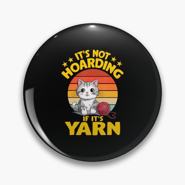 Item preview, It's Not Hoarding If It's Yarn Cat Crochet Knitting Lover designed and sold by AlbertaDana.