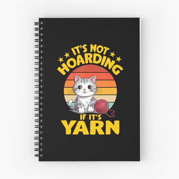 Item preview, It's Not Hoarding If It's Yarn Cat Crochet Knitting Lover designed and sold by AlbertaDana.