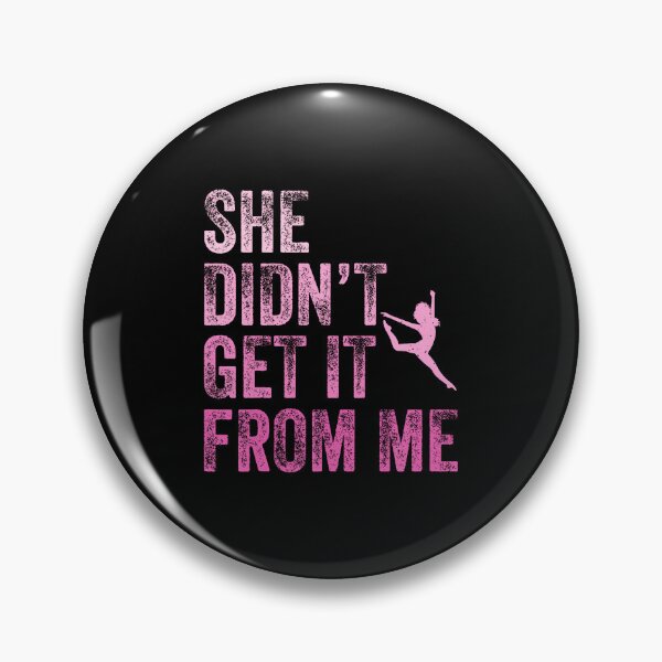 Item preview, Vintage She Didn't Get It From Me Funny Dance Mom designed and sold by PatsyMargie.