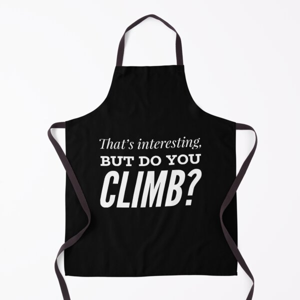Item preview, Thats Interesting But Do You Climb designed and sold by KellyJudith.
