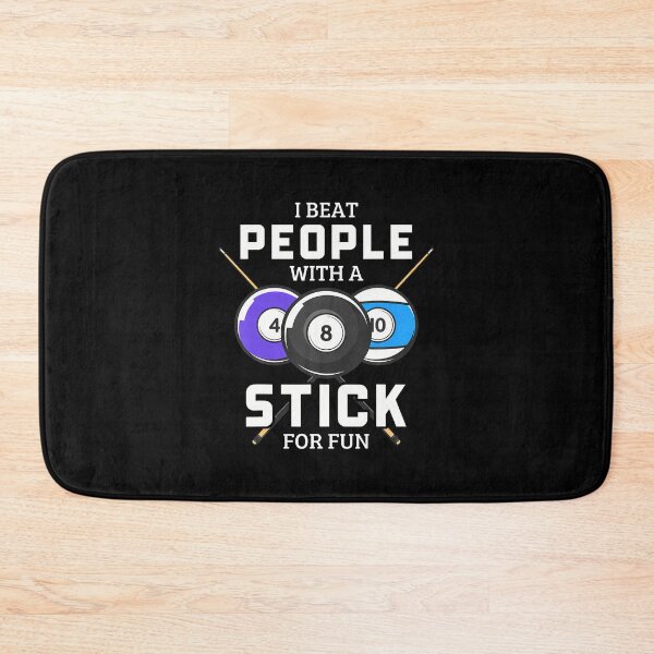 Item preview, I Beat People With A Stick For Fun Pool Billiard Player designed and sold by AlbertaDana.