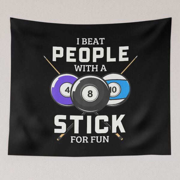 Item preview, I Beat People With A Stick For Fun Pool Billiard Player designed and sold by AlbertaDana.