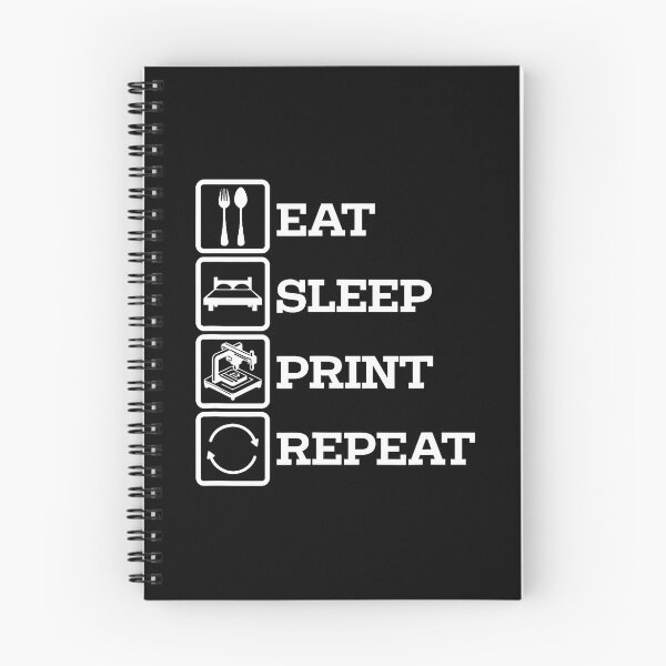 Item preview, 3D Printer Accessories Eat Print Sleep Repeat designed and sold by AlbertaDana.