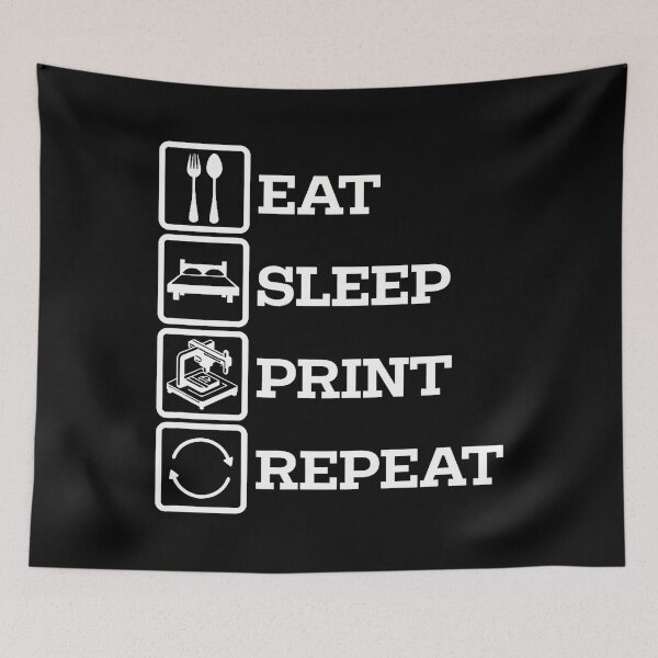 Item preview, 3D Printer Accessories Eat Print Sleep Repeat designed and sold by AlbertaDana.