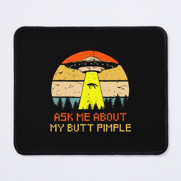 Item preview, Funny Ufo Alien Ask Me About My Butt Pimples designed and sold by MarionCharleen.