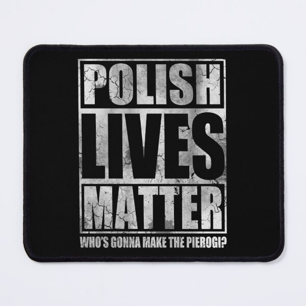 Item preview, Polish Lives Matter Make The Pierogi designed and sold by ibpeiaunzr77.