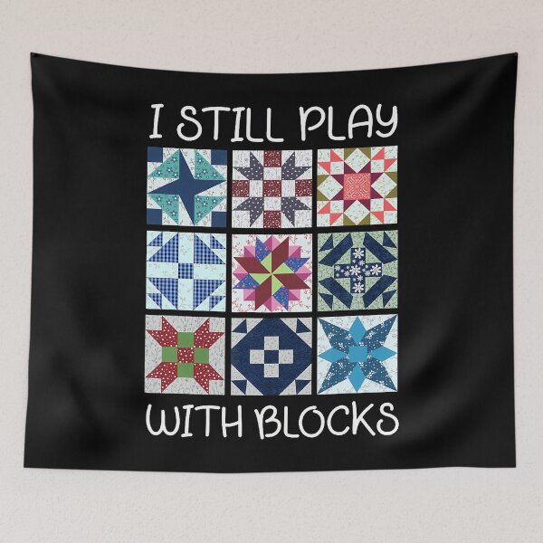 Item preview, I Still Play With Blocks Quilt Funny Quilting designed and sold by MarionCharleen.