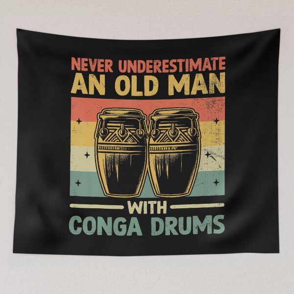 Item preview, Never Underestimate An Old Man With Conga Drums Congas designed and sold by AlanaKaren.