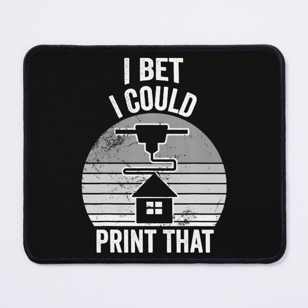 Item preview, I Bet I Could Print That Home Tech designed and sold by PatsyMargie.