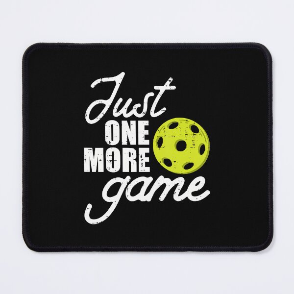 Item preview, Pickleball Just One More Game Pickle Ball designed and sold by JenniferJanice.