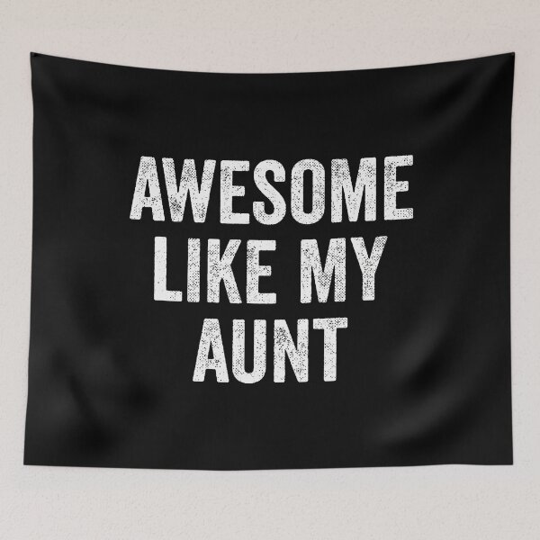 Item preview, Awesome Like My Aunt designed and sold by ElizabethVivan.