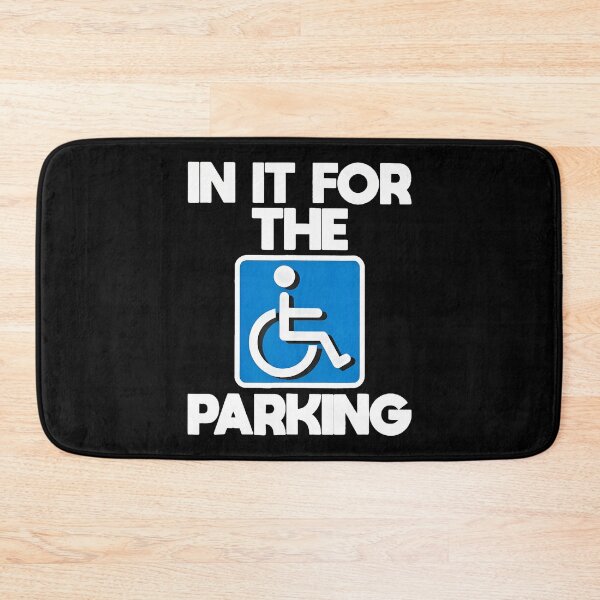 Item preview, In It For The Parking Handicapped Disabled designed and sold by DorisElaine.