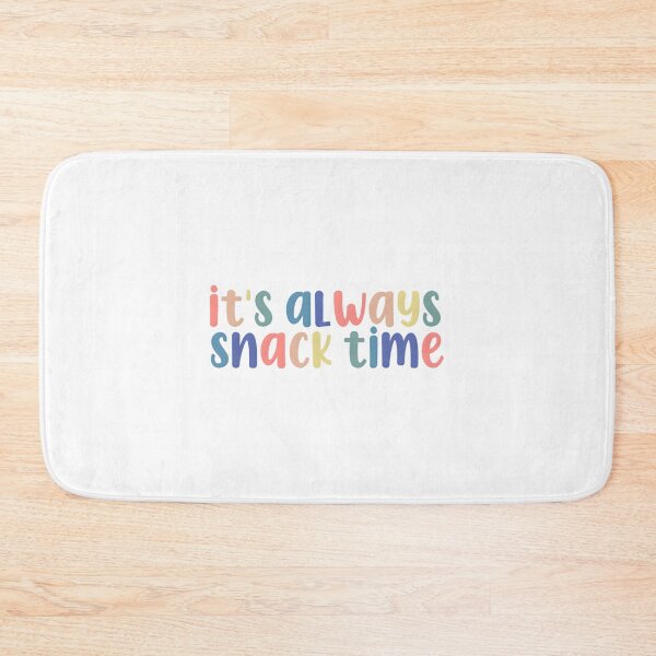 Item preview, It’s Always Snack Time designed and sold by ibpeiaunzr77.