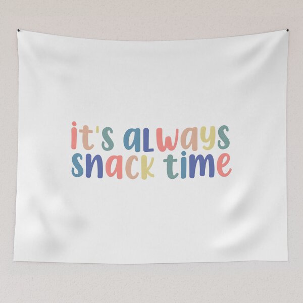 Item preview, It’s Always Snack Time designed and sold by ibpeiaunzr77.
