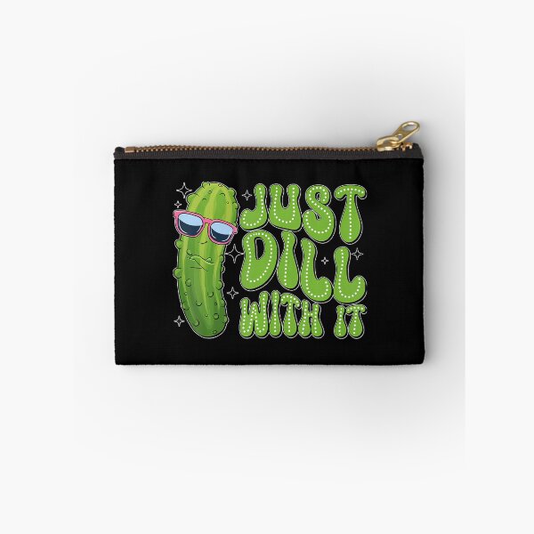 Item preview, Just Dill With It Funny Pickle Apparel designed and sold by ElizabethVivan.