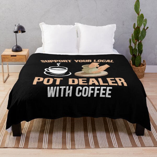 Item preview, Coffee Pottery - Support Your Local Pot Dealer With Coffee designed and sold by BeulahJoseph.