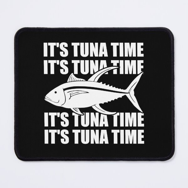 Item preview, It's Tuna Time designed and sold by ishanaveraty.