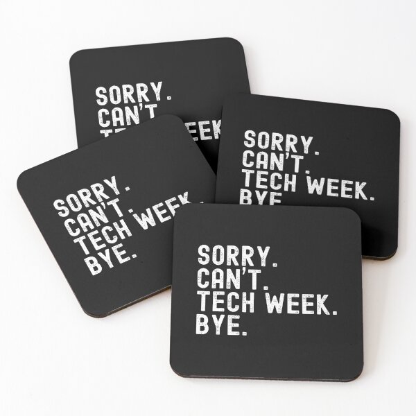 Item preview, Sorry Can't Tech Week Bye Funny Tech Week Theatre Teacher designed and sold by DorisElaine.