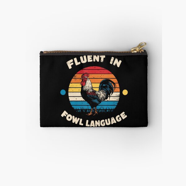 Item preview, I Am Fluent In Fowl Language Foul Funny Chicken Farm Farmer designed and sold by ElizabethVivan.