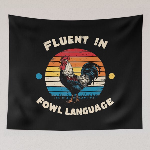 Item preview, I Am Fluent In Fowl Language Foul Funny Chicken Farm Farmer designed and sold by ElizabethVivan.